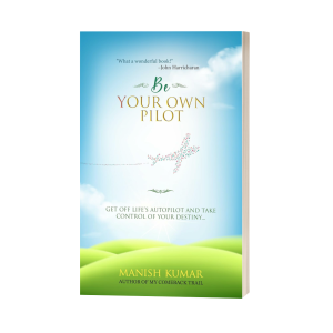 Be Your Own Pilot by Manish Kumar