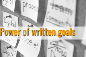 Written goals The Power of Written Goals