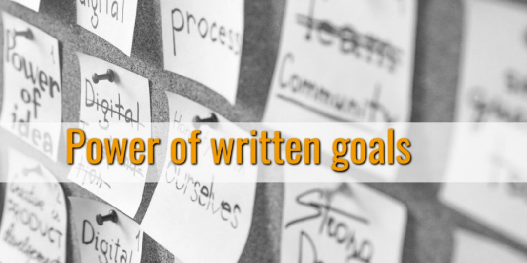 The Power of Written Goals